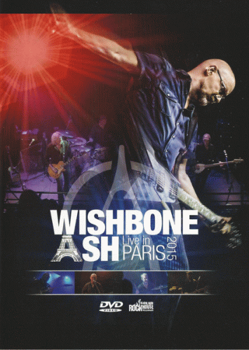 Wishbone Ash : Live in Paris 2015